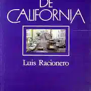 Luis Racionero — Memorias de California