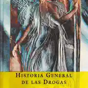 Antonio Escohotado — Historia general de las drogas