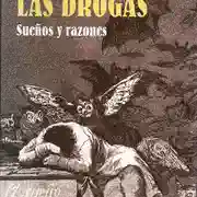 Oriol Romaní — Las drogas: Sueños y razones