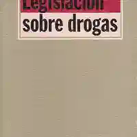 Ángel Javier Martínez Higueras — Legislación sobre drogas